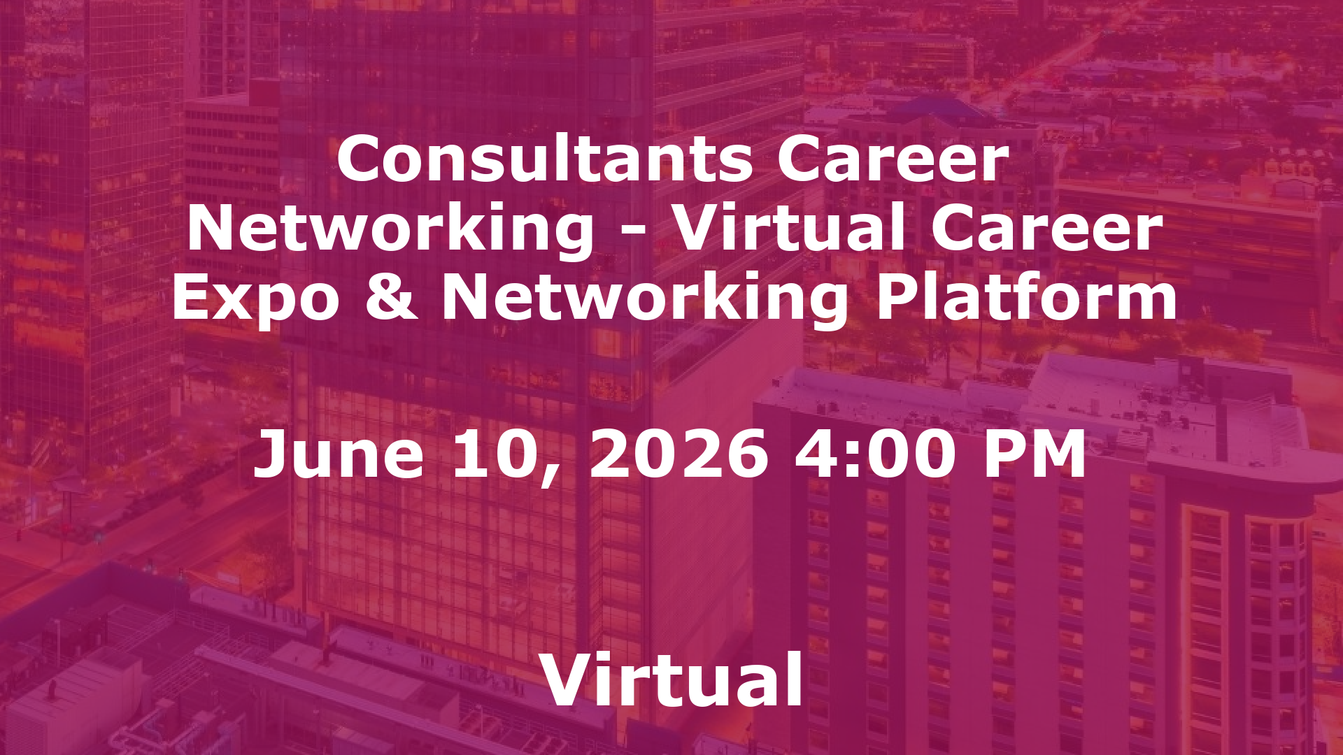 Consultants Career Networking - Virtual Career Expo & Networking Platform event image